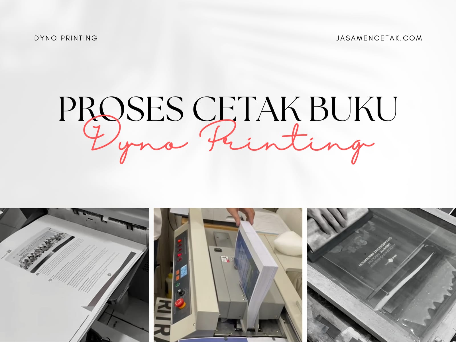 Proses Cetak Buku di Dyno Printing: Tahapan yang Wajib diketahui